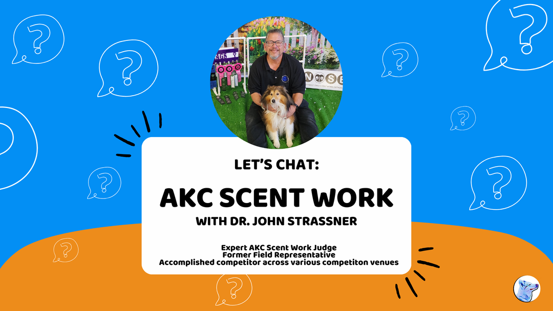 Let's Chat: AKC Scent Work with Dr. John Strassner