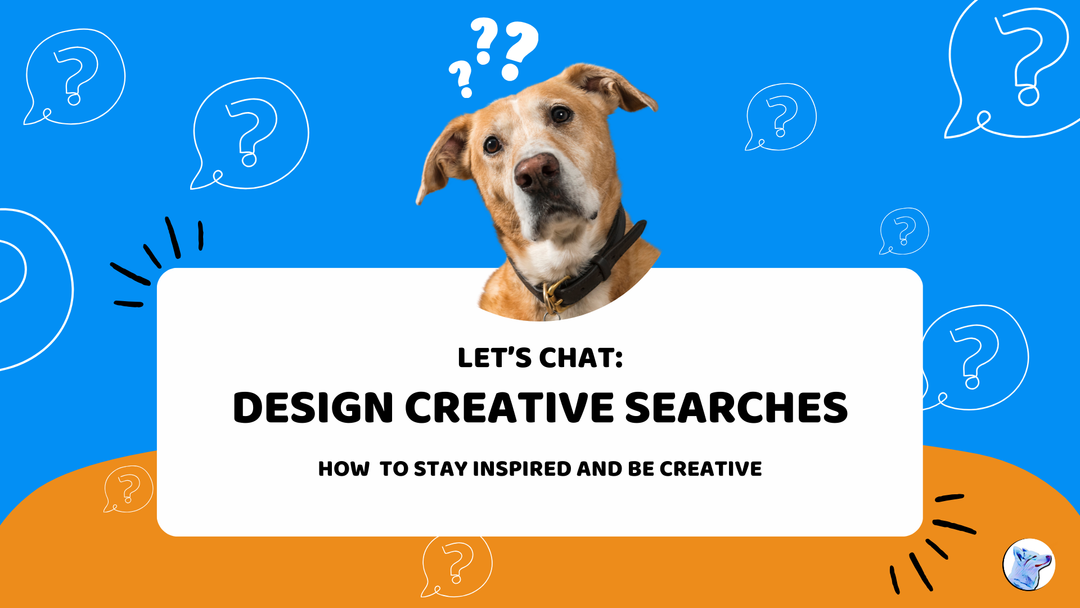 Let's Chat: Designing Creative Searches